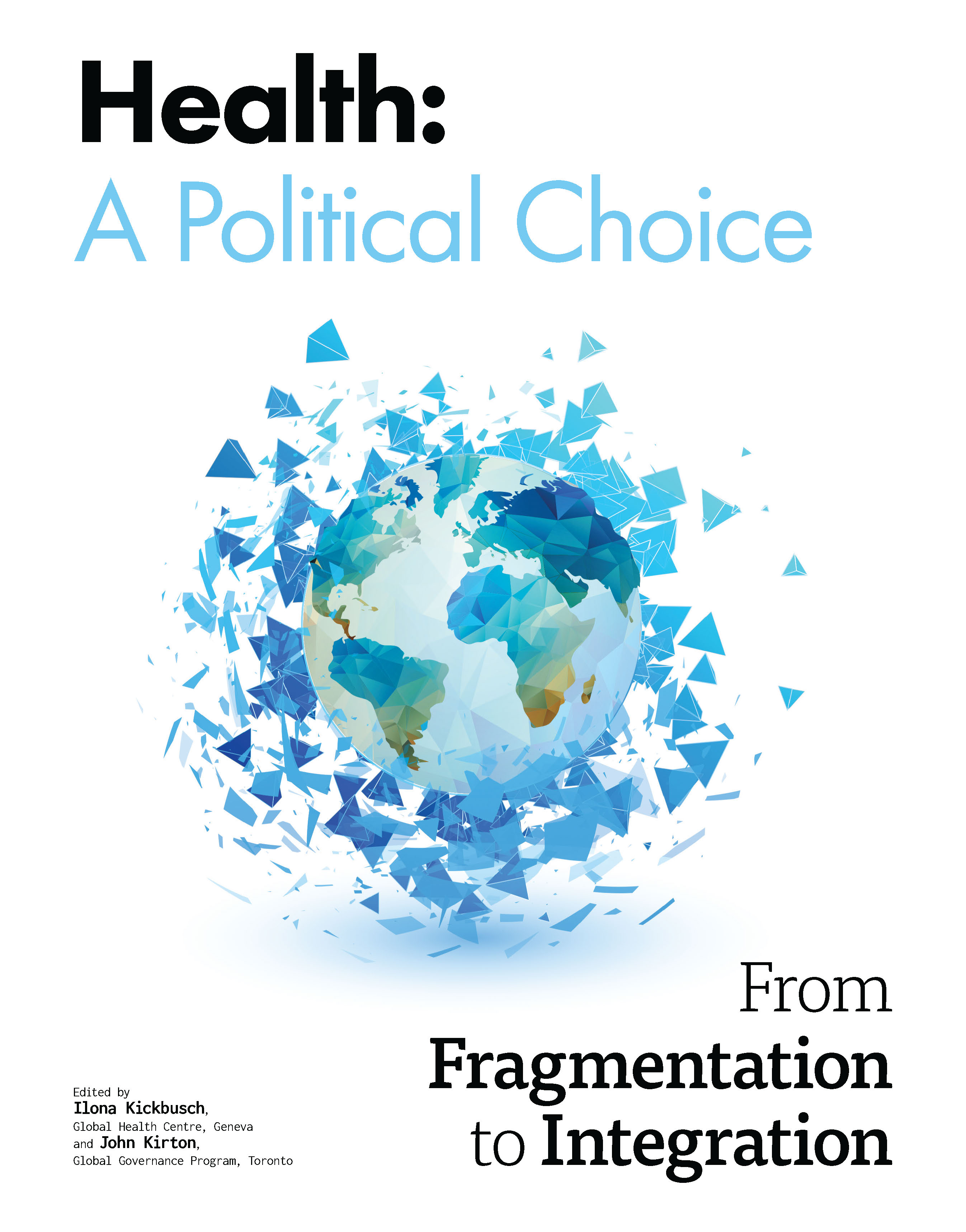 Health: A Political Choice – From Fragmentation to Integration